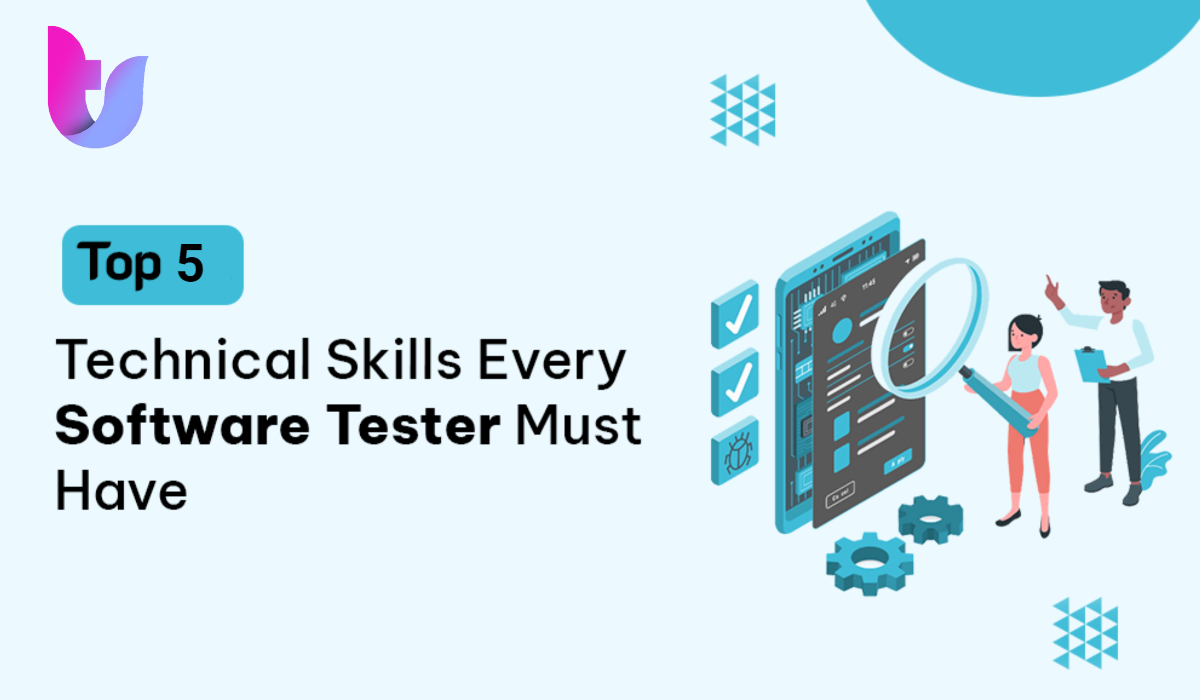 Skills Every Software Tester Needs